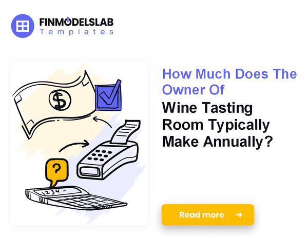 How Much Do Wine Tasting Room Owners Typically Make?