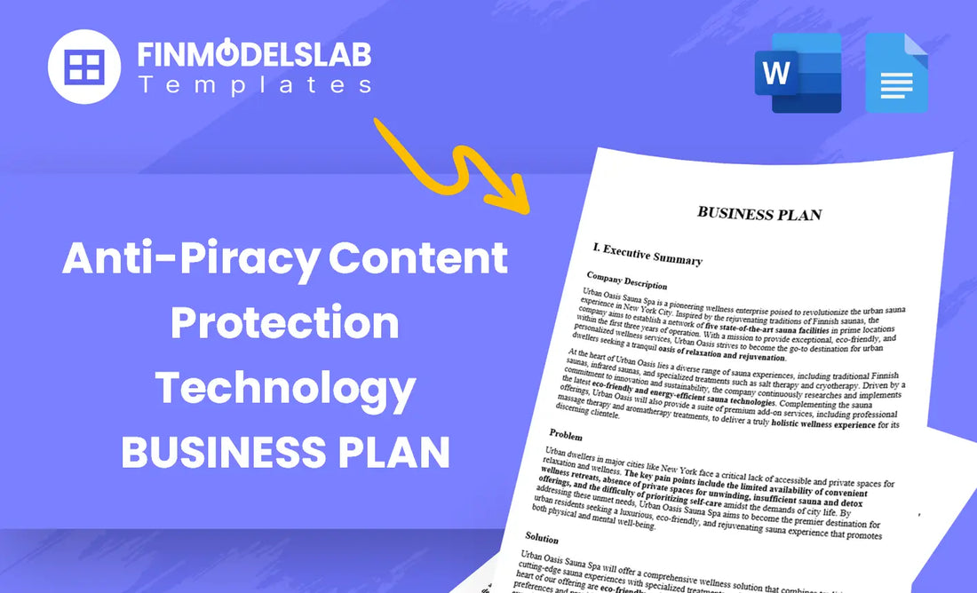Anti-Piracy Content Protection Technology Business Plan - a business plan template built for startups and tech founders to secure funding and scale operations, offering investor-ready formatting, comprehensive structure, and high-level financial forecasts while saving time and meeting lender/investor standards.