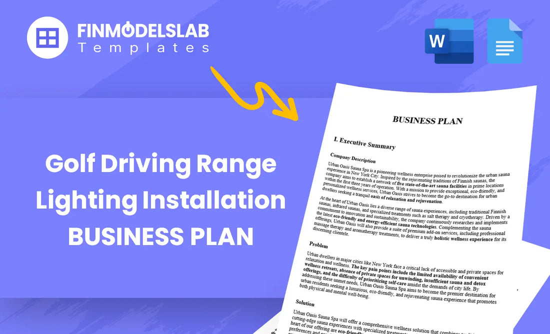 Golf Driving Range Lighting Installation Business Plan - a template built for startups and contractors installing lighting systems, offering pre-written content, investor-ready formatting and customizable Word files; saves time and helps meet lender/investor standards and avoid consultant overwhelm.