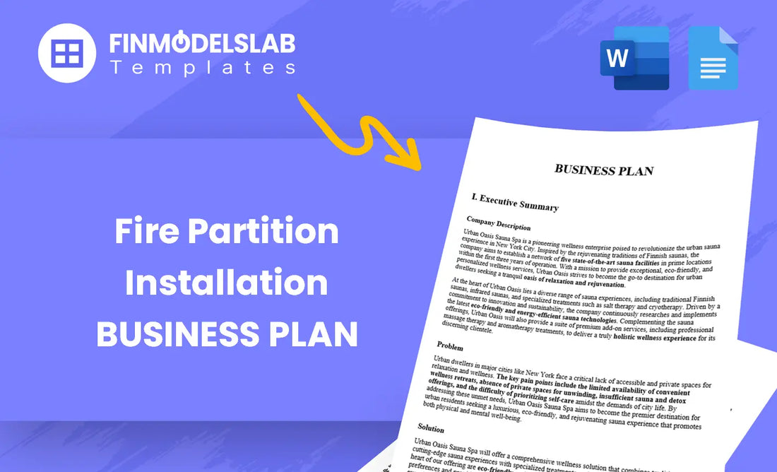 Fire Partition Installation Business Plan - built for contractors and entrepreneurs needing a clear startup roadmap, with comprehensive structure, pre-written content and investor-ready formatting; saves time and guides market research to meet lender/investor standards and avoid consultant costs.