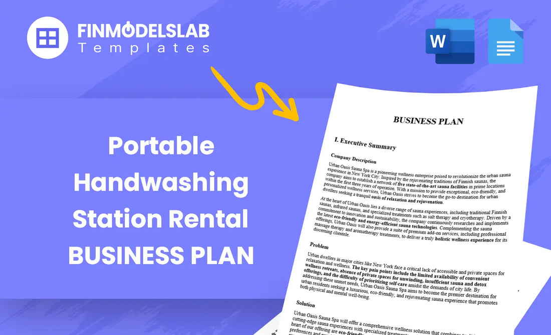 Portable Handwashing Station Rental Business Plan - built for entrepreneurs and facility managers launching rental services; includes pre-written content, customizable Word template, investor-ready formatting; saves time and ensures market research guidance.