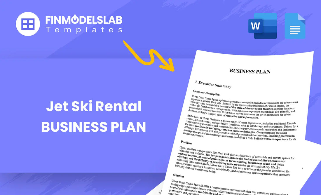 Jet Ski Rental Business Plan template built for entrepreneurs launching or scaling rentals, with pre-written content, investor-ready formatting and time-saving forecasts; eases market research and avoids consultant costs