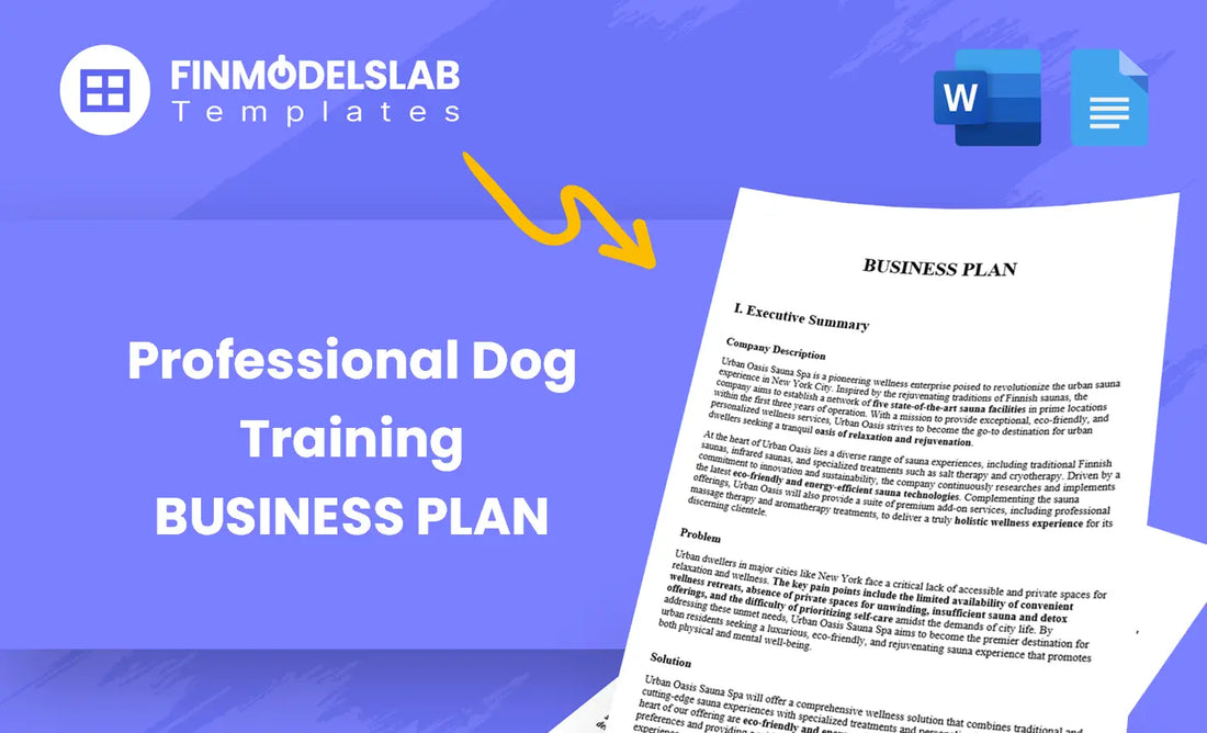 Professional Dog Training Business Plan built for trainers and startups seeking funding and clients, with comprehensive structure, investor-ready formatting and time-saving templates; avoids overwhelm and costly consultants.