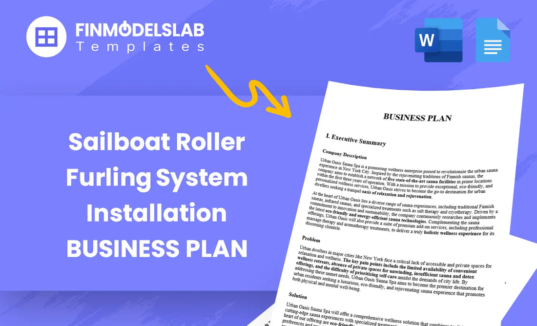 Sailboat Roller Furling System Installation Business Plan - template built for installers and startups to scale operations, with pre-written content, customizable Word format, investor-ready layouts, saves time and guides market research.