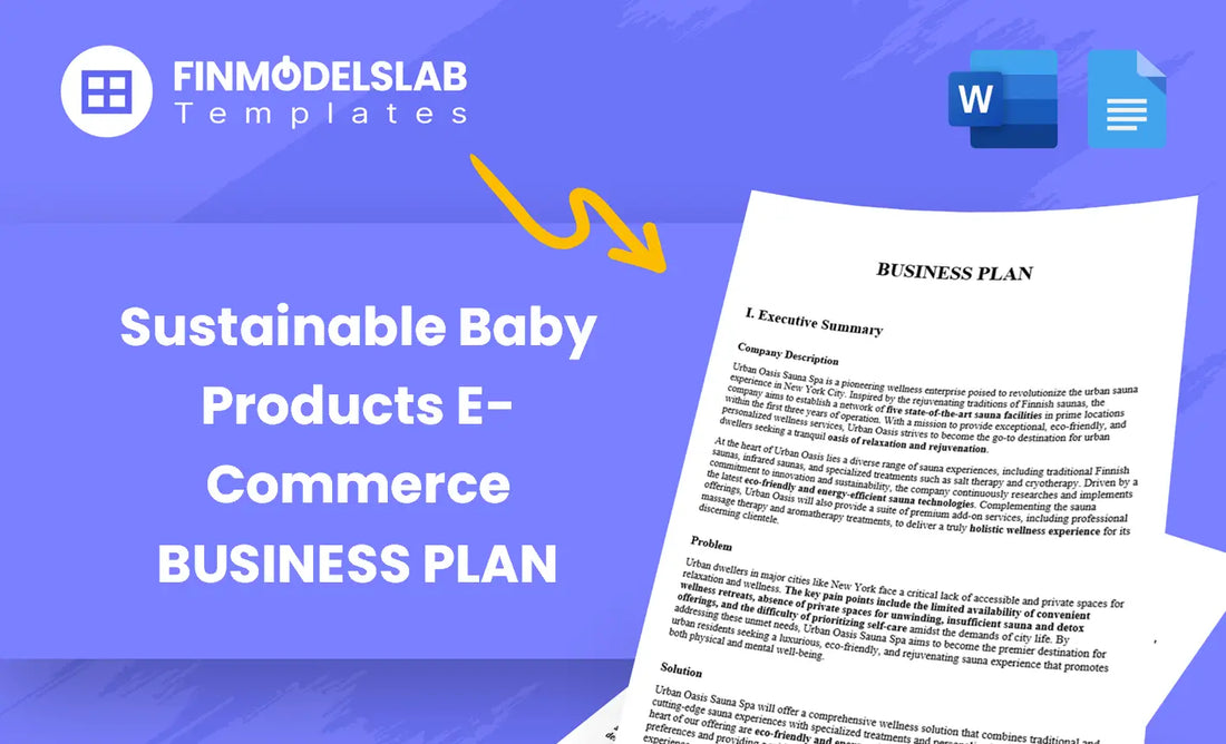 Sustainable Baby Products E-Commerce Business Plan - built for founders and investors launching an eco-friendly online baby goods store, with comprehensive structure, investor-ready formatting and pre-written content, saving time and meeting lender/investor standards.