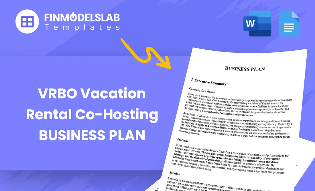 VRBO Vacation Rental Co-Hosting Business Plan - a business plan template for aspiring co-hosts and property managers, with pre-written content, investor-ready formatting, customizable in Word; saves time and helps meet lender/investor standards and avoid consultant costs.